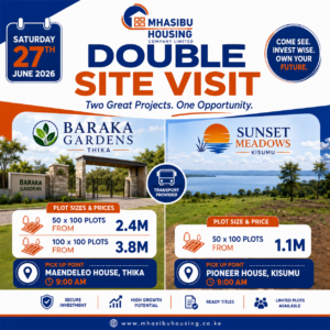 Mhasibu Housing Baraka Gardens Thika & Sunset Meadows Kisumu Site Visits for 27th June 2026