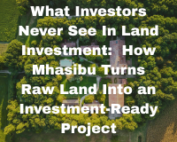 Mhasibu Housing - What Investor Never See In Land Investment How Mhasibu turns Raw Land into an Investment Ready Project.