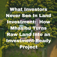 Mhasibu Housing - What Investor Never See In Land Investment How Mhasibu turns Raw Land into an Investment Ready Project.