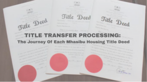 Mhasibu Housing - Title Transfer Processing: The Journey Of Every Mhasibu Title Deed