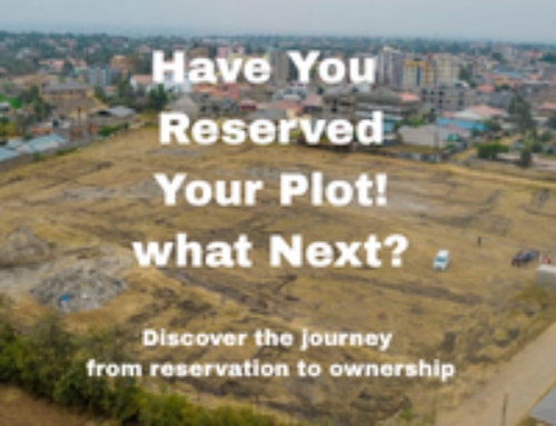 HAVE YOU RESERVED YOUR PLOT…..WHAT NEXT?
