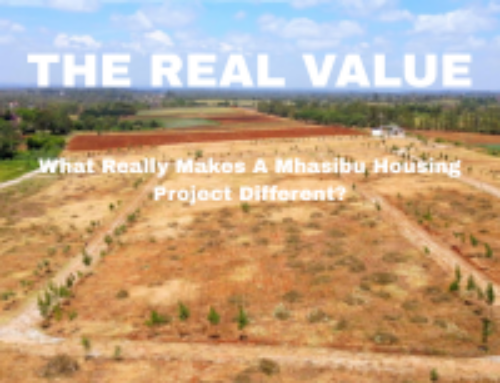 THE REAL VALUE: WHAT REALLY MAKES A MHASIBU HOUSING PROJECT DIFFERENT?